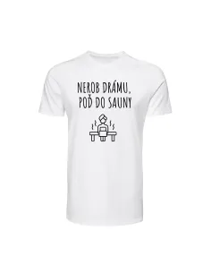 Damska koszulka bawełniana "Nie dramatyzuj, chodź do sauny"